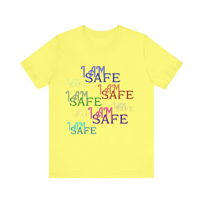 Motivational Tee: The Affirmations Collection -- I Am Safe