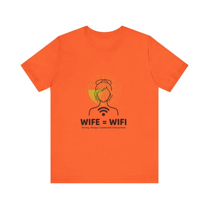 💻 WI-FI Wife Tee – Where Tech Meets Love & Laughter