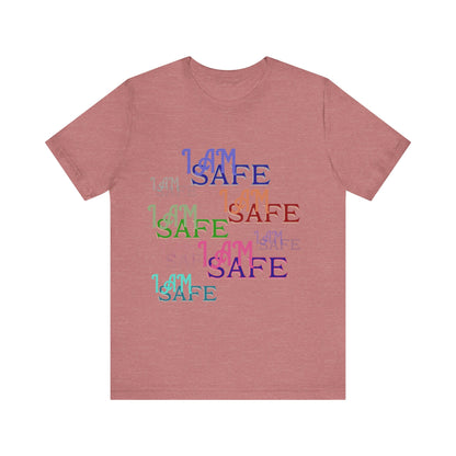 Motivational Tee: The Affirmations Collection -- I Am Safe