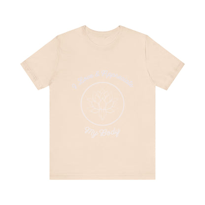 Motivational Tee: The Affirmations Collection -- Love My Body