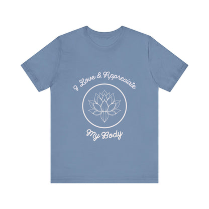 Motivational Tee: The Affirmations Collection -- Love My Body
