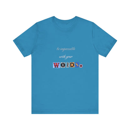 Power of Words Motivational Tee-- Be Impeccable