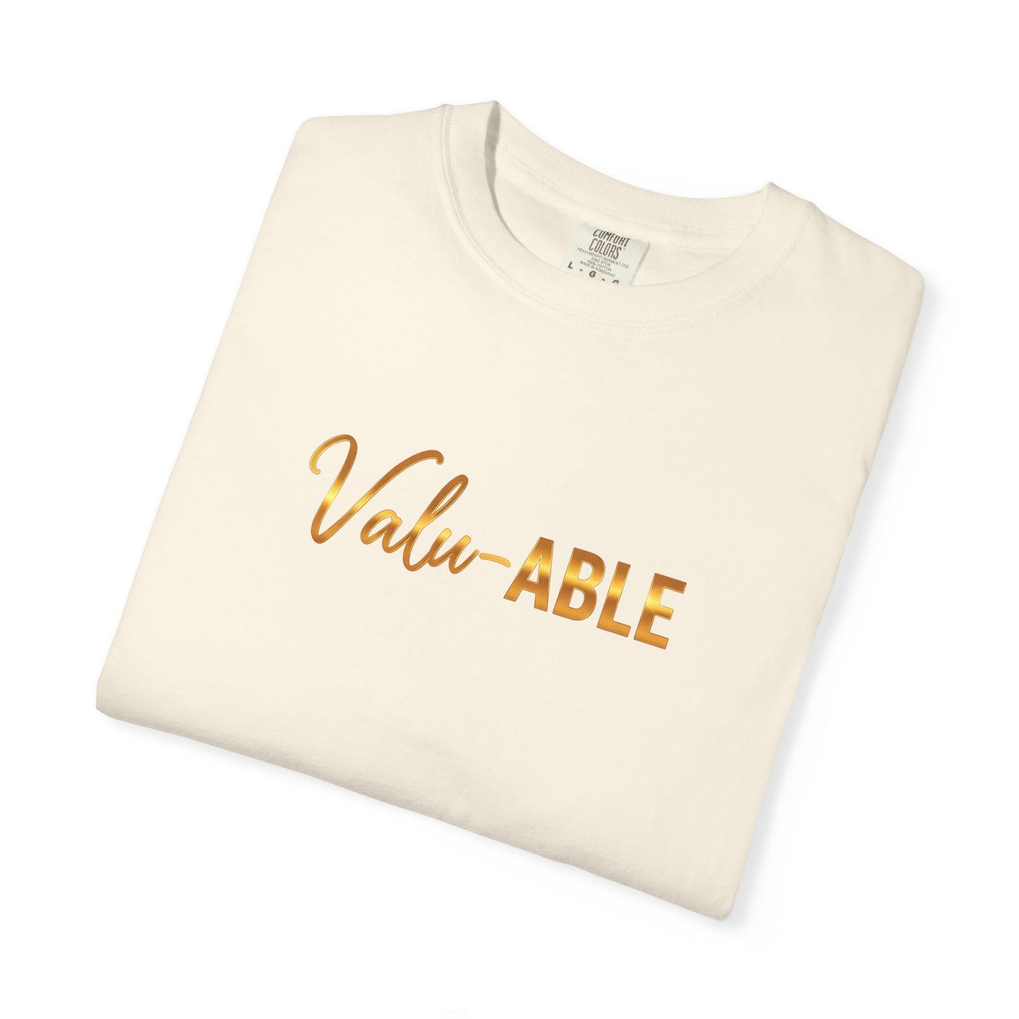 “Valu-ABLE” Tee – Empowering Unisex Garment-Dyed T-Shirt