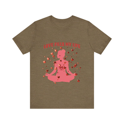 Motivational Tee: The Affirmations Collection -- Love Fills