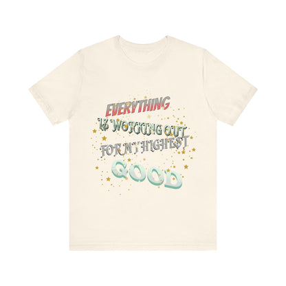 Motivational Tee: The Affirmations Collection -- Everything is working out