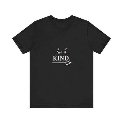 Bold Virtue Tee-- Love Is Kind