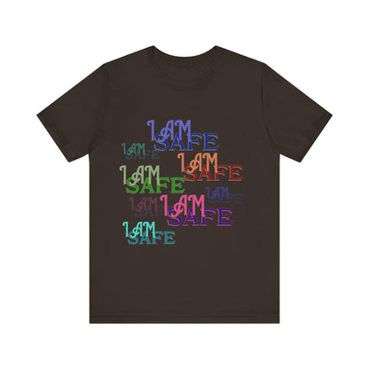Motivational Tee: The Affirmations Collection -- I Am Safe