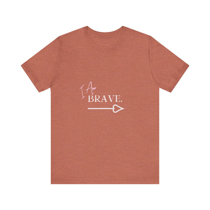 Bold Virtue Tee-- I Am Brave