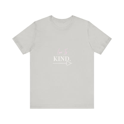 Bold Virtue Tee-- Love Is Kind
