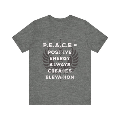 Motivational Tee: The Affirmations Collection -- PEACE