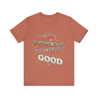 Motivational Tee: The Affirmations Collection -- Everything is working out