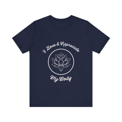 Motivational Tee: The Affirmations Collection -- Love My Body