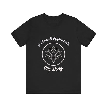 Motivational Tee: The Affirmations Collection -- Love My Body