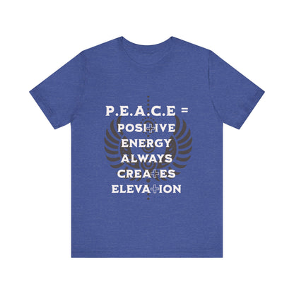 Motivational Tee: The Affirmations Collection -- PEACE