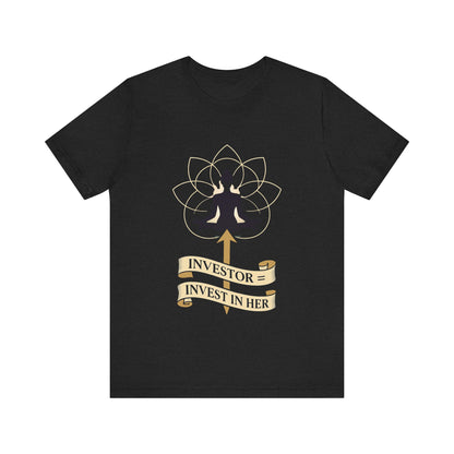 💎 Investor – Invest In Her Tee | Empower. Elevate. Believe.