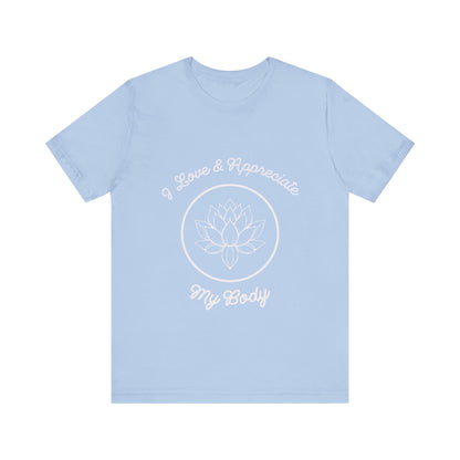 Motivational Tee: The Affirmations Collection -- Love My Body