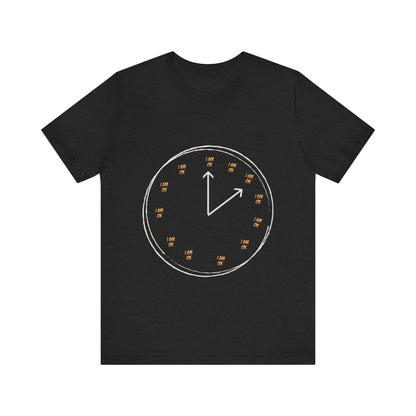 Motivational Tee: The Affirmations Collection --I Am Ok