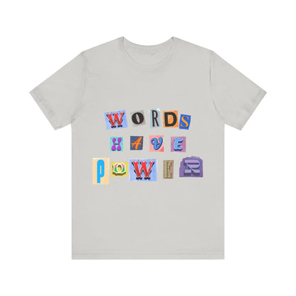 Power of Words Motivational Tee-- Words Have Power
