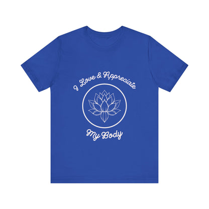 Motivational Tee: The Affirmations Collection -- Love My Body