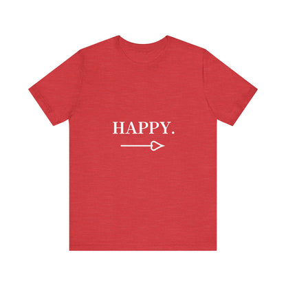Motivational Statement Tee -- Happy.