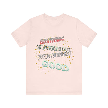 Motivational Tee: The Affirmations Collection -- Everything is working out