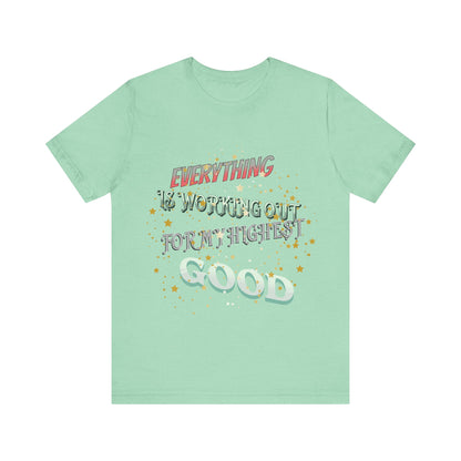 Motivational Tee: The Affirmations Collection -- Everything is working out