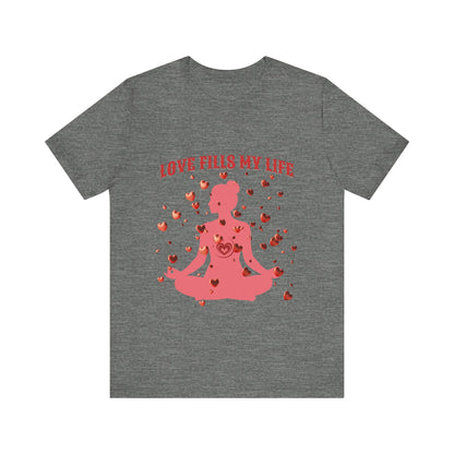 Motivational Tee: The Affirmations Collection -- Love Fills