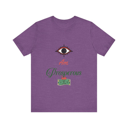 Motivational Tee: The Affirmations Collection -- Prosperity