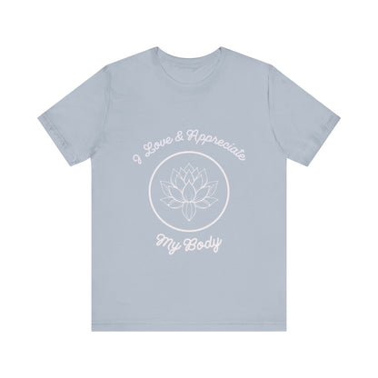 Motivational Tee: The Affirmations Collection -- Love My Body
