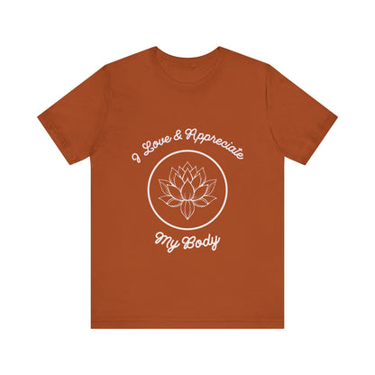 Motivational Tee: The Affirmations Collection -- Love My Body