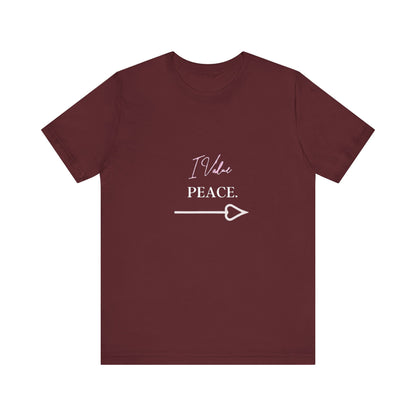 Bold Virtue Tee -- I Value Peace