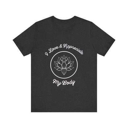 Motivational Tee: The Affirmations Collection -- Love My Body