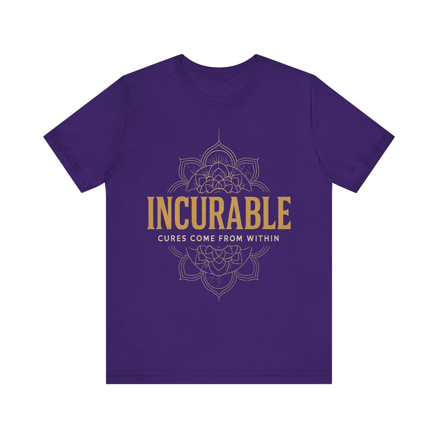 Incurable Cures Come From Within Tee ✨