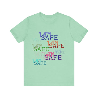 Motivational Tee: The Affirmations Collection -- I Am Safe