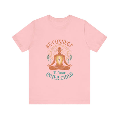 Re-Connect To Your Inner Child T-Shirt Unisex Short Sleeve Tee | Mindfulness Self-Care Graphic Shirt