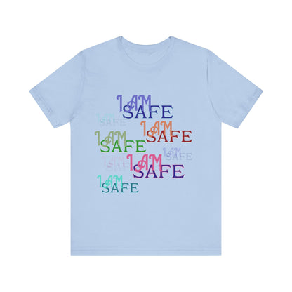 Motivational Tee: The Affirmations Collection -- I Am Safe