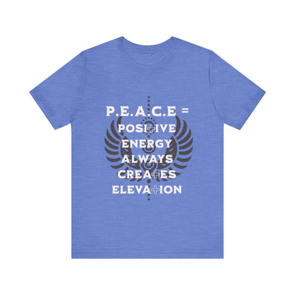Motivational Tee: The Affirmations Collection -- PEACE