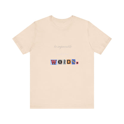 Power of Words Motivational Tee-- Be Impeccable