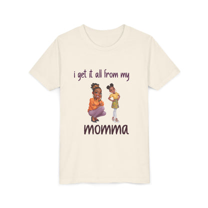 Youth Short Sleeve Tee – “I Get It All From My Momma”