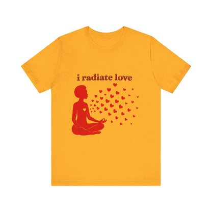 Motivational Tee: The Affirmations Collection -- Radiate Love