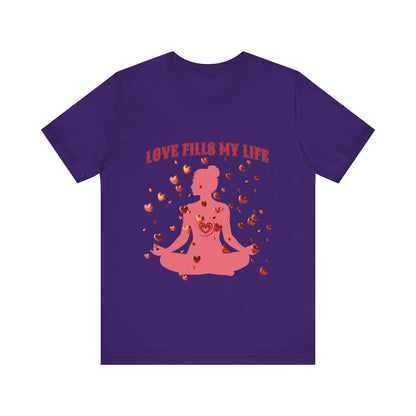 Motivational Tee: The Affirmations Collection -- Love Fills