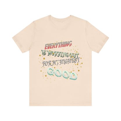 Motivational Tee: The Affirmations Collection -- Everything is working out