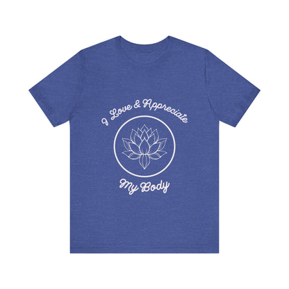 Motivational Tee: The Affirmations Collection -- Love My Body