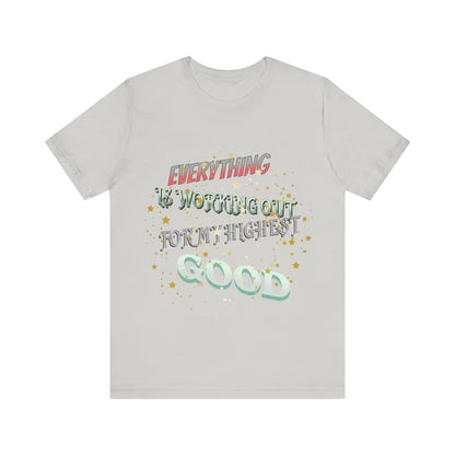 Motivational Tee: The Affirmations Collection -- Everything is working out