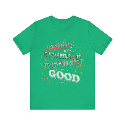 Motivational Tee: The Affirmations Collection -- Everything is working out