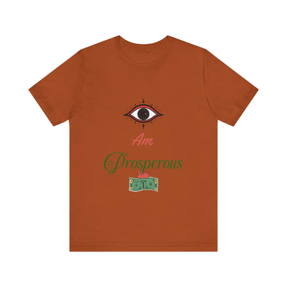 Motivational Tee: The Affirmations Collection -- Prosperity