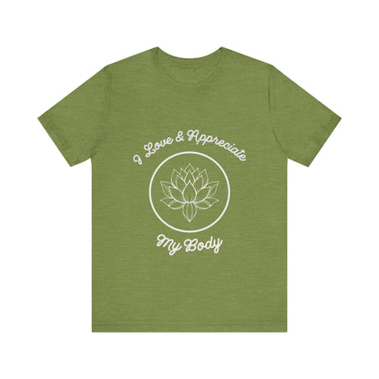 Motivational Tee: The Affirmations Collection -- Love My Body