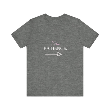 Bold Virtue Tee-- I Have Patience