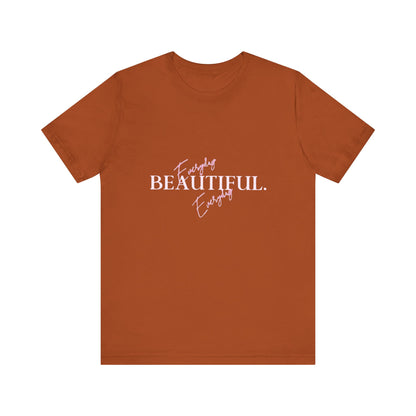 Bold Virtue Tee-- Everyday Beautiful