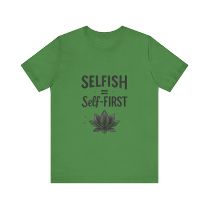 💖 Self-ISH Self First Tee – Love Yourself Loudly.